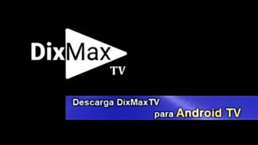 DixMax TV v1.6.9: Descargar DixMax para Android TV (2020)
